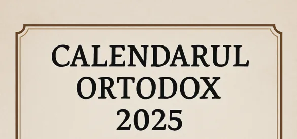 calendar ortodox 2025